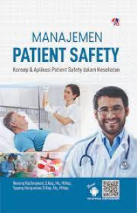 Manajemen Patient Safety: Konsep dan Aplikasi Patient dalam Kesehatan