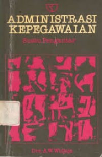 Administrasi Kepegawaian; Suatu Pengantar