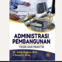 Image of Administrasi Pembangunan : Teori dan Praktik