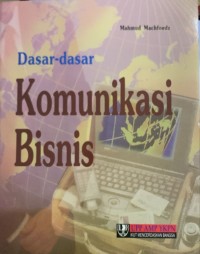 DASAR- DASAR KOMUNIKASI BISNIS