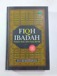 Fiqih Ibadah : Thaharah,shalat,zakat,puasa, Dan Haji