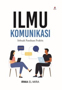 Image of Ilmu Komunikasi: Sebuah Panduan Praktis