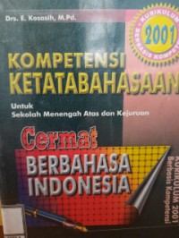 Kompetensi Ketatabahasaan : Untuk SMA Dan Kejuruan