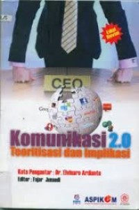 Image of Komunikasi 2.0 Teoritisasi dan Implikasi
