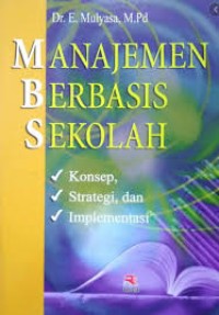Manajemen Berbasis Sekolah : Konsep Strategi dan Implementasinya