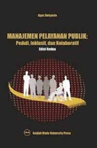 Manajemen Pelayanan Publik; Peduli, Inklusif, dan Kolaboratif