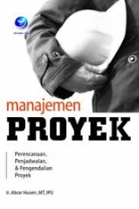 Manajemen Proyek : Perencanaan Penjadwalan & Pengendalian Proyek