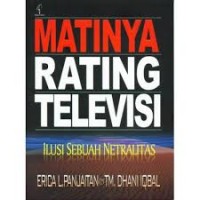 Matinya Rating Televisi : Ilusi Sebuah Netralitas