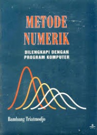 Metode Numerik : Dilengkapi dengan Program Komputer