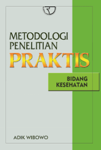 Metode Penelitian Praktis Bidang Kesehatan