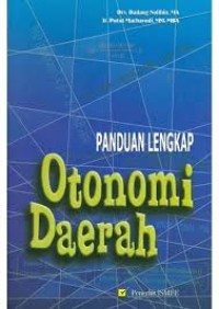 Panduan Lengkap Otonomi Daerah