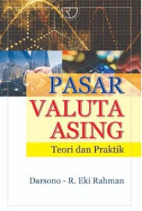 PASAR VALUTA ASING : Teori dan Praktik