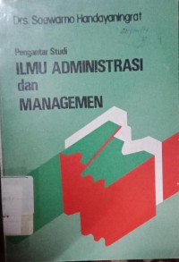 PENGANTAR STUDI ILMU ADMINISTRASI DAN MANAGEMEN