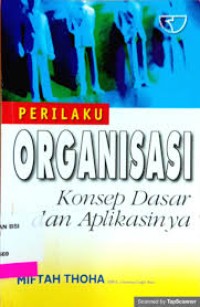 Perilaku Organisasi : Konsep Dasar dan Aplikasinya
