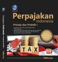 Perpajakan Indonesia : prinsip dan praktik