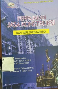 PERPAJAKAN JASA KONSTRUKSI DAN IMPLEMENTASINYA