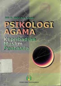 Image of PSIKOLOGI AGAMA: KEPRIBADIAN MUSLIM PANCASILA