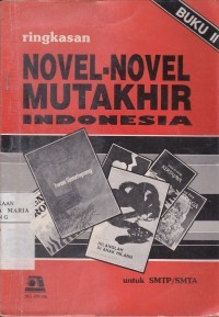 Ringkasan Novel-novel Muktahir Indonesia