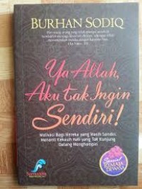 Ya allah aku tak ingin sendiri