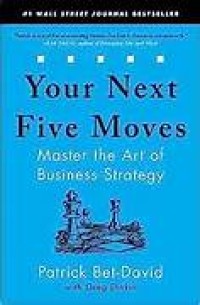 Your Next Five Mover : Master the Art of Business Strategy